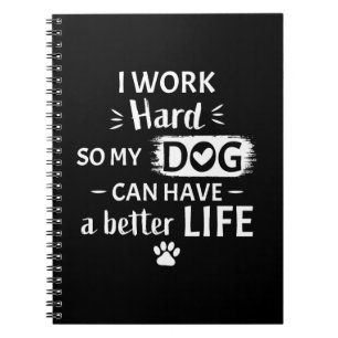 Ik Werk Hard Voor Mijn Hond Funny Dog Lover Cadeau Notitieboek