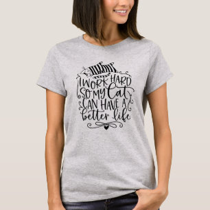 Ik werk hard voor mijn kat Crazy Cat Lady Quote T-shirt