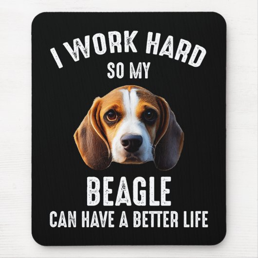 Ik werk hard zodat mijn beagle een beter leven kan muismat (Voorkant)