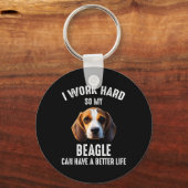 Ik werk hard zodat mijn beagle een beter leven kan sleutelhanger (Voorkant)