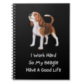 Ik werk hard, zodat mijn Beagle een goed leven hee Notitieboek (Voorkant)