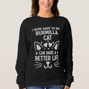 Ik Werk Hard Zodat Mijn Burmilla Kat Een Beter L Trui