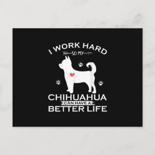Ik werk hard zodat mijn Chihuahua Dog een betere Briefkaart