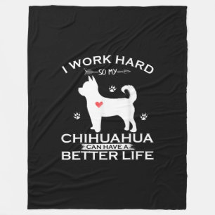 Ik werk hard zodat mijn Chihuahua Dog een betere Fleece Deken