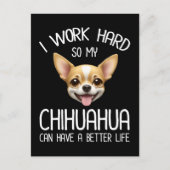 Ik werk hard zodat mijn Chihuahua een beter leven Briefkaart (Voorkant)