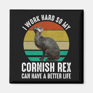 Ik Werk Hard Zodat Mijn Cornish Rex Een Beter Leve Magneet