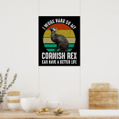 Ik Werk Hard Zodat Mijn Cornish Rex Een Beter Leve Poster (Keuken)