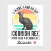 Ik Werk Hard Zodat Mijn Cornish Rex Een Beter Leve Sticker (Vel)
