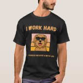 Ik werk hard, zodat mijn dijbeen een beter leven k t-shirt (Voorkant)
