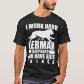 Ik werk hard zodat mijn Duitse herder het leuk kan T-shirt (Voorkant)