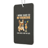 Ik werk hard zodat mijn franchies een beter leven luchtverfrisser (Links)