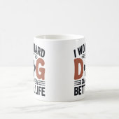 Ik werk hard zodat mijn hond beter leeft - geliefd koffiemok (Center)