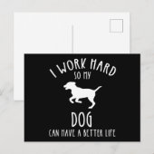 Ik werk hard zodat mijn hond een beter leven kan h briefkaart (Voorkant / Achterkant)