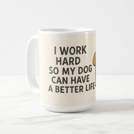 Ik werk hard zodat mijn hond een beter leven kan h koffiemok (Voorkant links)