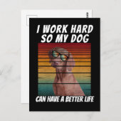 ik werk hard zodat mijn hond een beter leven kan l briefkaart (Voorkant / Achterkant)