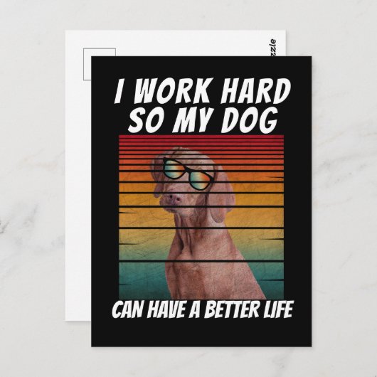 ik werk hard zodat mijn hond een beter leven kan l briefkaart (Voorkant / Achterkant)
