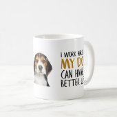 Ik werk hard, zodat mijn hond een beter levenscita koffiemok (Voorkant rechts)