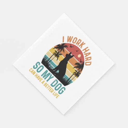Ik werk hard zodat mijn hond een beter Shirt kan h Servet (Hoek)