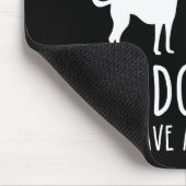 Ik werk hard zodat mijn honden een beter leven kun muismat (Hoek)