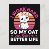 Ik werk hard zodat mijn kat een beter leven kan he briefkaart (Voorkant)