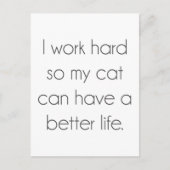 Ik werk hard zodat mijn kat een beter leven kan he briefkaart (Voorkant)