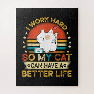 Ik Werk Hard Zodat Mijn Kat Een Beter Leven Kan He Legpuzzel