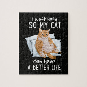 Ik Werk Hard Zodat Mijn Kat Een Beter Leven Kan He Legpuzzel