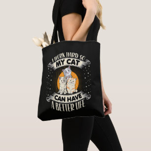 Ik Werk Hard Zodat Mijn Kat Een Beter Leven Kan He Tote Bag