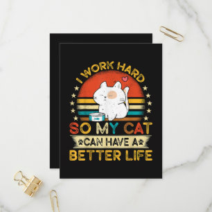 Ik Werk Hard Zodat Mijn Kat Een Beter Leven Kan He Uitnodiging Briefkaart