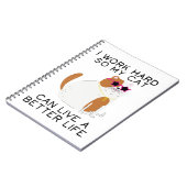 Ik werk hard zodat mijn kat een beter leven kan le notitieboek (Linkerzijde)