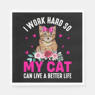Ik Werk Hard Zodat Mijn Kat Een Beter Leven Kan Le Servet