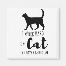 Ik werk hard zodat mijn kat een betere Humor kan h