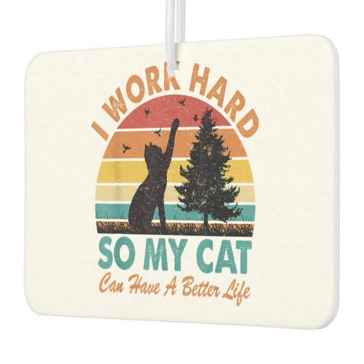 Ik werk hard zodat mijn kat een betere levensverwa luchtverfrisser (Links)