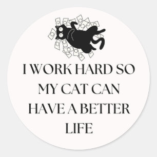 Ik Werk Hard Zodat Mijn Kat Een...Sticker Voor Kat Ronde Sticker