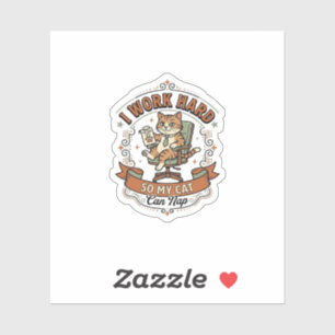Ik Werk Hard Zodat Mijn Kat Kan Slapen Kat Grappig Sticker