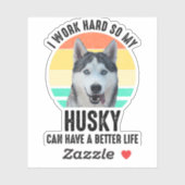 Ik werk hard zodat mijn man een beter leven kan he sticker (Vel)