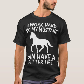 Ik werk hard zodat mijn mosterang een beter leven  t-shirt