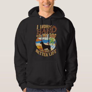 Ik werk hard zodat mijn rottweiler een betere Lif  Hoodie