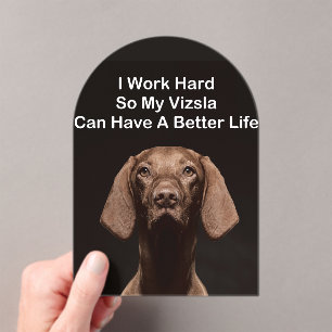 Ik Werk Hard Zodat Mijn Vizsla Een Beter Leven Kan Acryl Uitnodigingen