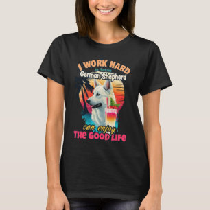Ik werk hard zodat mijn witte duitse herder t-shirt