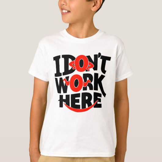 Ik werk hier niet t-shirt (Voorkant)