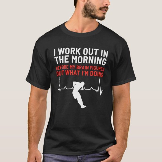 Ik werk in de ochtend Calisthenics Muscle Up T-shirt (Voorkant)