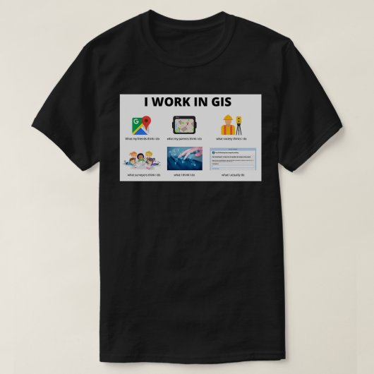 IK WERK IN GIS T-SHIRT (Design voorkant)