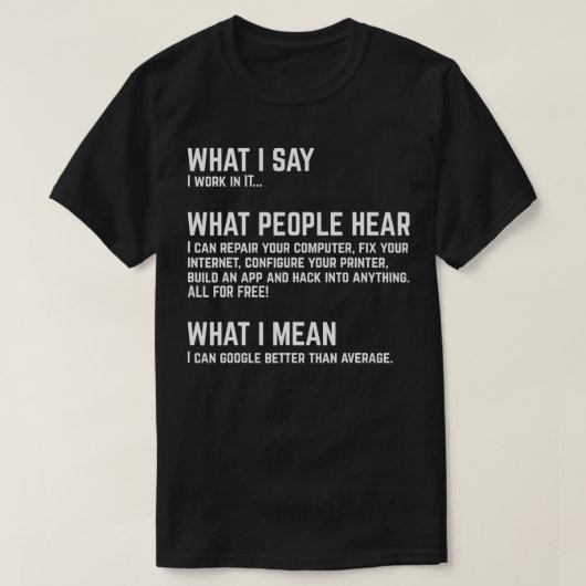 Ik werk in IT Funny Computer T-shirt (Design voorkant)