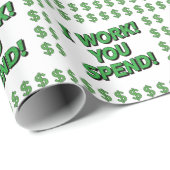 Ik Werk! Jij Geeft Geld Uit! Cadeaupapier (Rol Hoek)