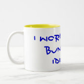 Ik werk met een stel idioten tweekleurige koffiemok (Links)