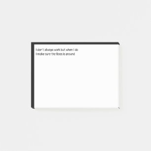 Ik werk niet altijd, maar als ik dat doe zorg ik e post-it® notes