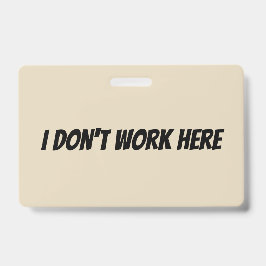 Ik Werk Niet Hier Supervisor Badge