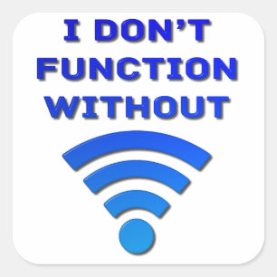 Ik werk niet zonder wifi vierkante sticker