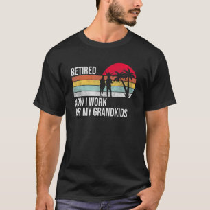 Ik werk nu voor mijn kleinkinderen, Retro Vintag T-shirt